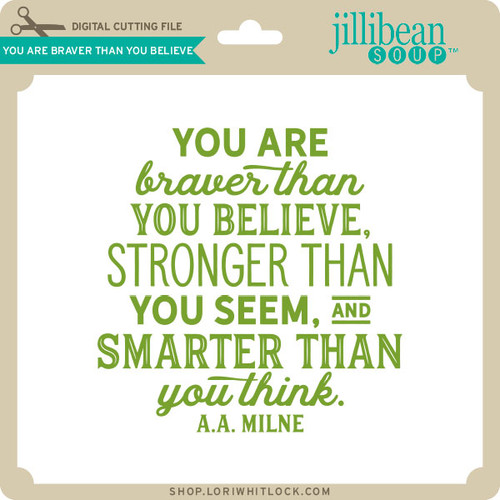 Free Free 304 You Are Braver Than You Believe Svg SVG PNG EPS DXF File