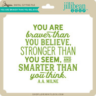 Free Free 153 You Are Braver Than You Believe Quote Svg SVG PNG EPS DXF File