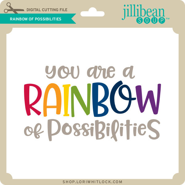 Download Rainbow Of Possibilities Lori Whitlock S Svg Shop