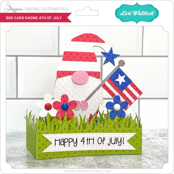 Download Box Card Gnome 4th Of July Lori Whitlock S Svg Shop