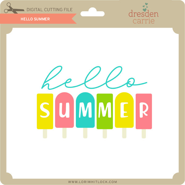 Download Hello Summer Lori Whitlock S Svg Shop