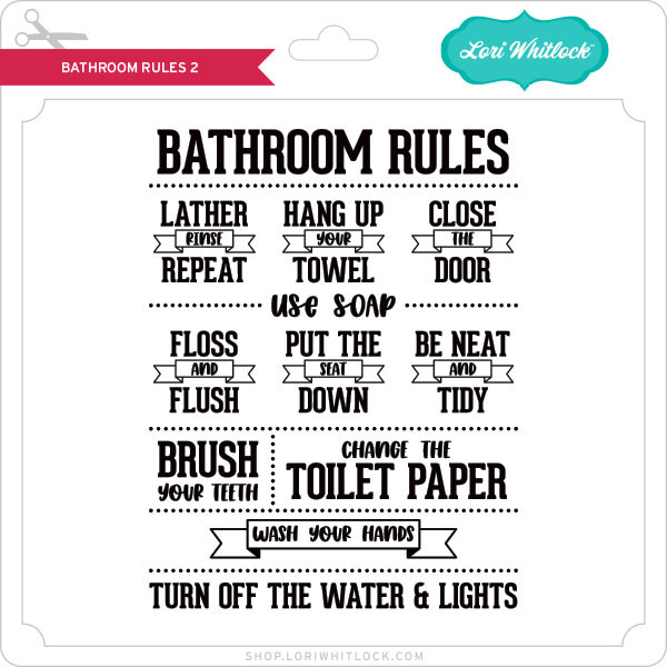 Download Bathroom Rules 2 Lori Whitlock S Svg Shop
