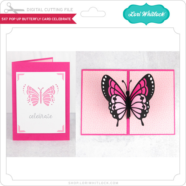 Download 5x7 Pop Up Butterfly Card Celebrate - Lori Whitlock's SVG Shop
