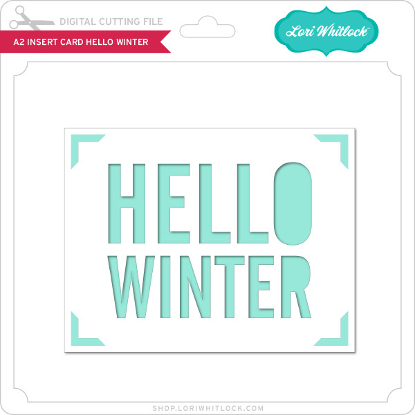 Download A2 Insert Card Hello Winter Lori Whitlock S Svg Shop