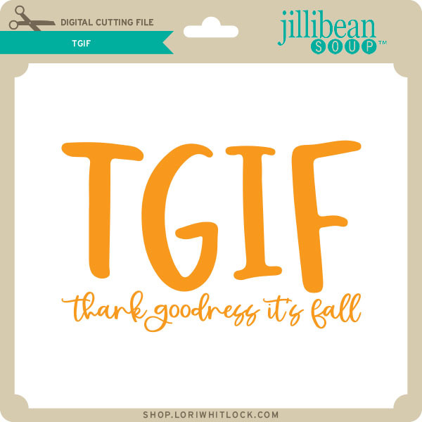 Download Tgif Lori Whitlock S Svg Shop