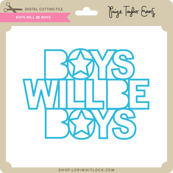 Download Boys Will Be Boys Lori Whitlock S Svg Shop