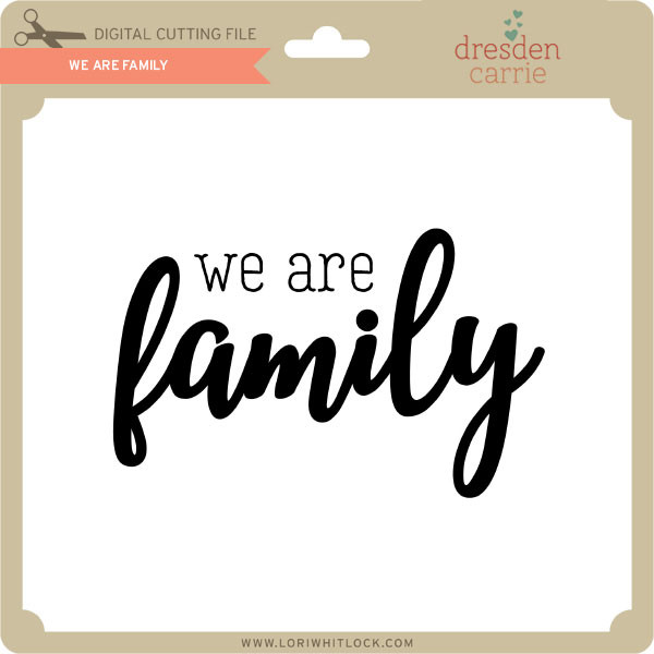 Download We Are Family Lori Whitlock S Svg Shop