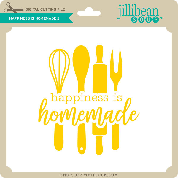 Download Happiness Is Homemade 2 Lori Whitlock S Svg Shop