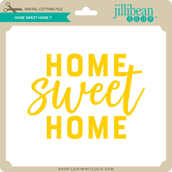Home Sweet Home 7 Lori Whitlock S Svg Shop