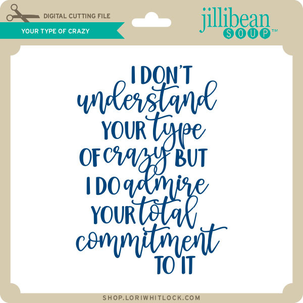 Your Type Of Crazy Lori Whitlock S Svg Shop Your Type Of Crazy Lori Whitlock S Svg Shop