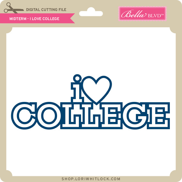 Download Midterm I Love College Lori Whitlock S Svg Shop SVG, PNG, EPS, DXF File