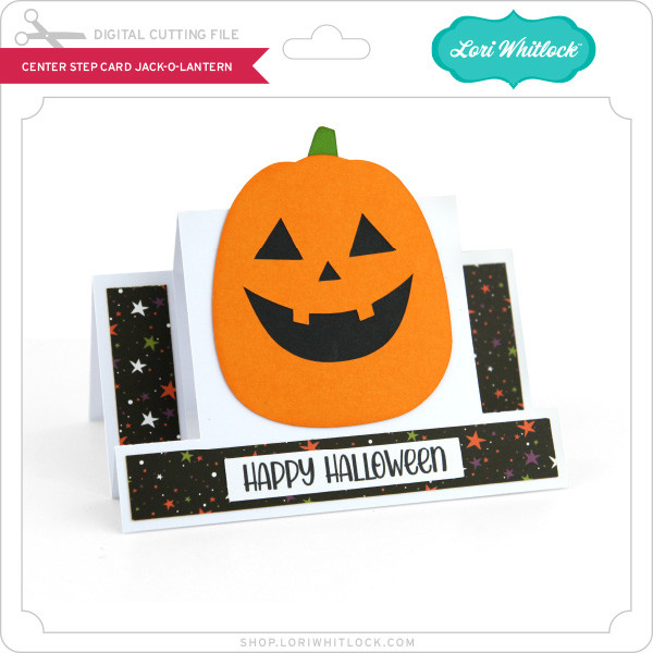 Download Center Step Card Jack O Lantern Lori Whitlock S Svg Shop