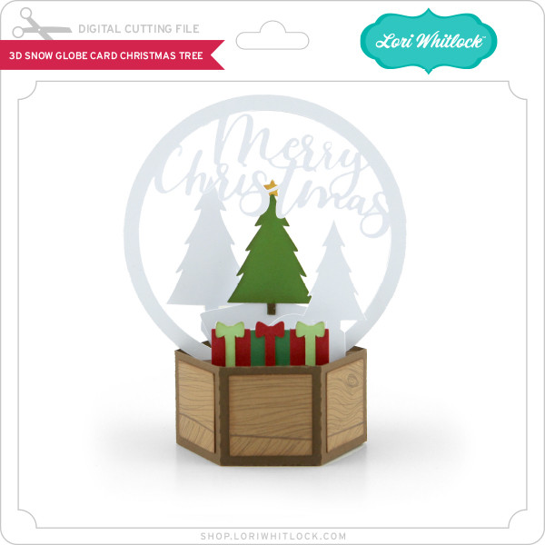 Download 3d Snow Globe Card Christmas Tree Lori Whitlock S Svg Shop