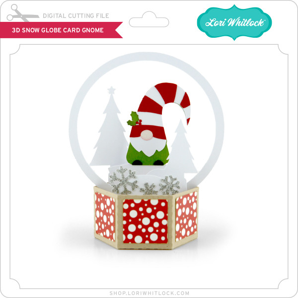 Download 3d Snow Globe Card Gnome Lori Whitlock S Svg Shop
