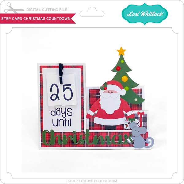 Download Step Card Christmas Countdown Lori Whitlock S Svg Shop