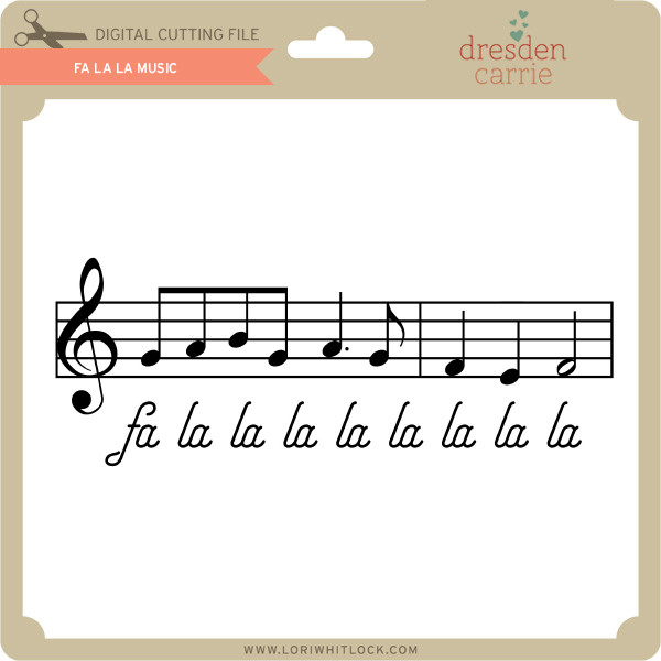 Fa La La Music - Lori Whitlock's SVG Shop