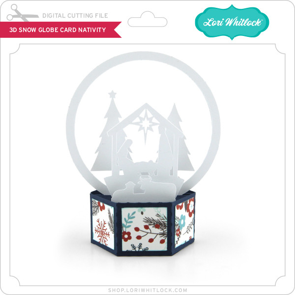 Download 3d Snow Globe Card Nativity Lori Whitlock S Svg Shop