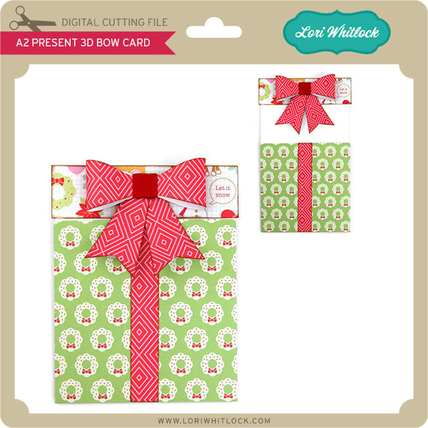 A2 Present 3d Bow Card Lori Whitlock S Svg Shop