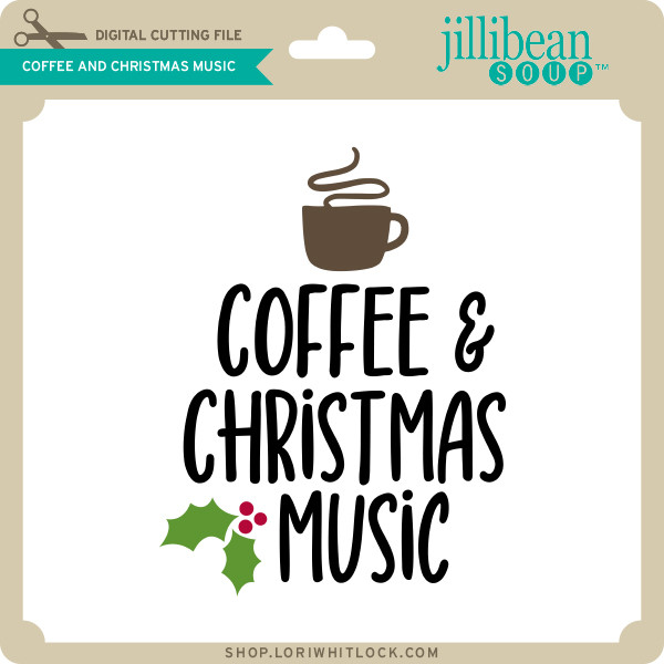 Download Coffee And Christmas Music Lori Whitlock S Svg Shop