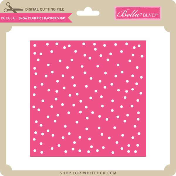 Download Fa La La Snow Flurries Background Lori Whitlock S Svg Shop