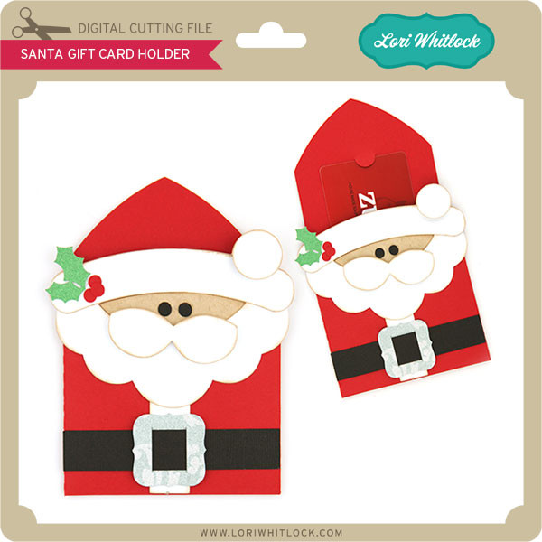 Santa Gift Card Holder - Lori Whitlock's SVG Shop