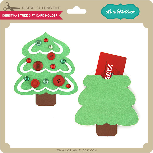 Christmas Tree Gift Card Holder Lori Whitlock's SVG Shop