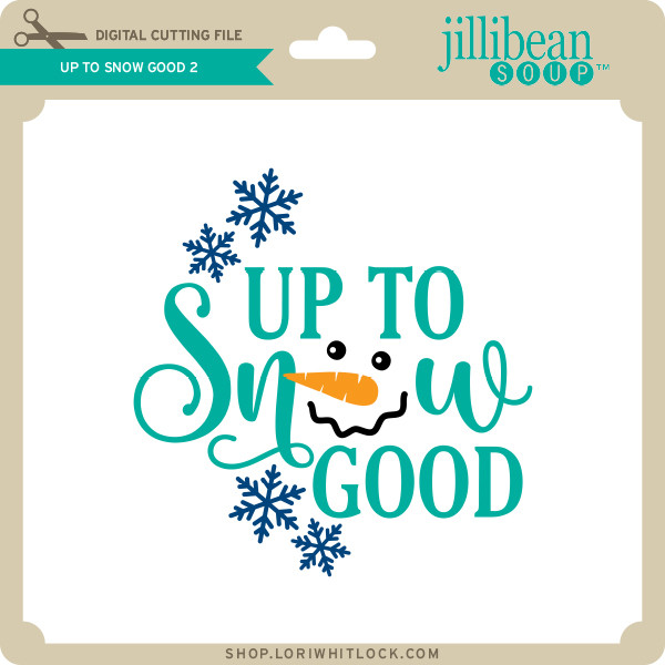 Up To Snow Good 2 Lori Whitlock S Svg Shop