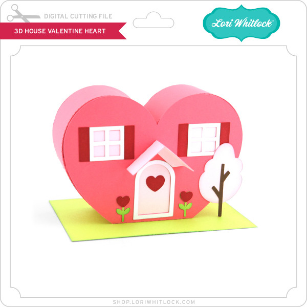 Download 3d House Valentine Heart Lori Whitlock S Svg Shop