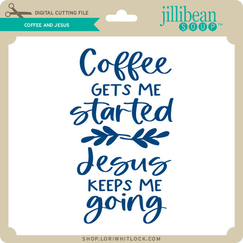 Download Coffee And Jesus Lori Whitlock S Svg Shop