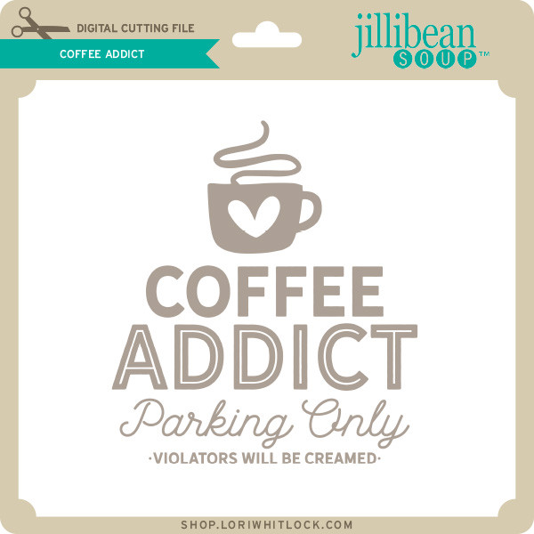 Download Coffee Addict Lori Whitlock S Svg Shop