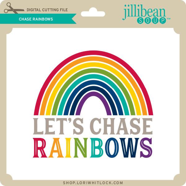 Chase Rainbows Lori Whitlock's SVG Shop