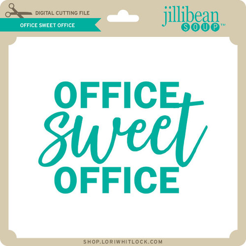 Download Office Sweet Office Lori Whitlock S Svg Shop