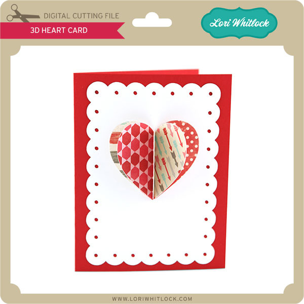Download 3d Heart Card Lori Whitlock S Svg Shop