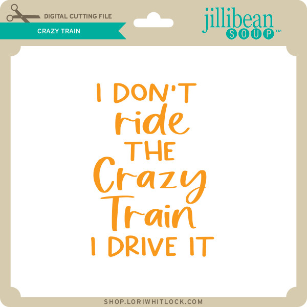 Download Crazy Train Lori Whitlock S Svg Shop