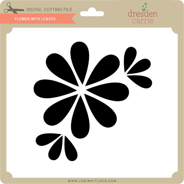 Download Flower With Leaves Lori Whitlock S Svg Shop