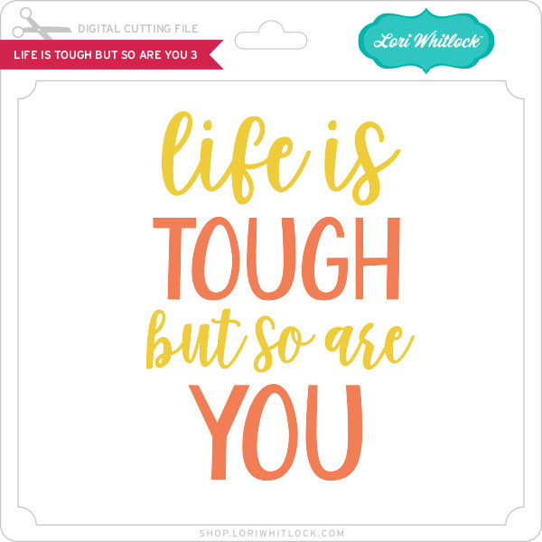 Free Free Life Is Tough Svg 316 SVG PNG EPS DXF File
