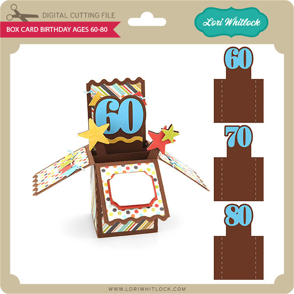 Download Box Card Birthday Ages 60 80 Lori Whitlock S Svg Shop