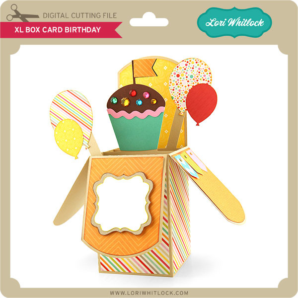 Download XL Box Card Birthday - Lori Whitlock's SVG Shop