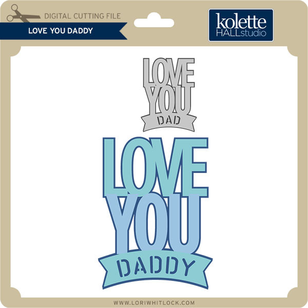 Download Love You Daddy - Lori Whitlock's SVG Shop