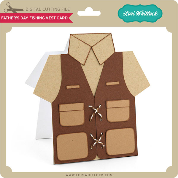 Download Father S Day Fishing Vest Card Lori Whitlock S Svg Shop