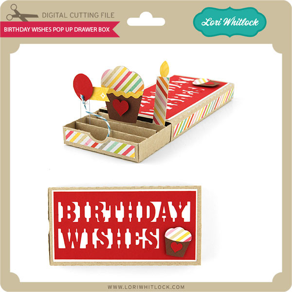 Download Birthday Wishes Pop Up Drawer Box Lori Whitlock S Svg Shop