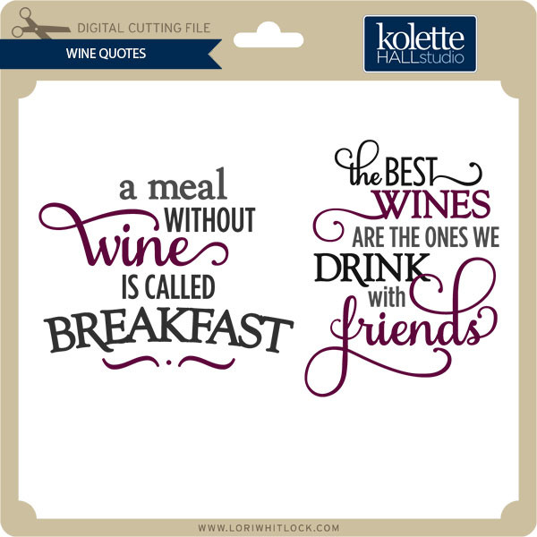 Download Wine Quotes Lori Whitlock S Svg Shop