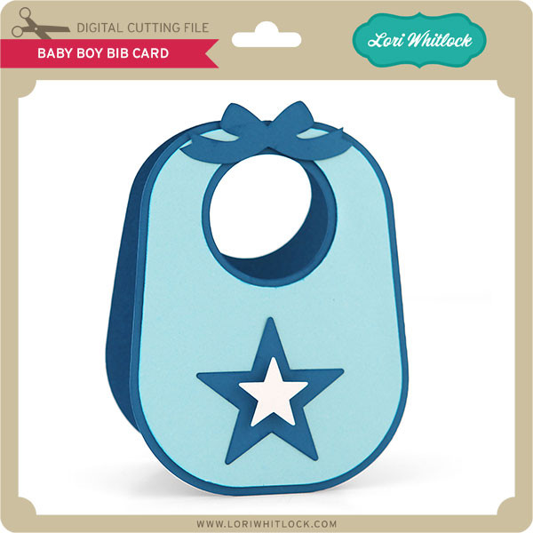 Download Baby Boy Bib Card Lori Whitlock S Svg Shop