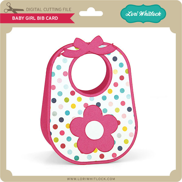 Download Baby Girl Bib Card Lori Whitlock S Svg Shop