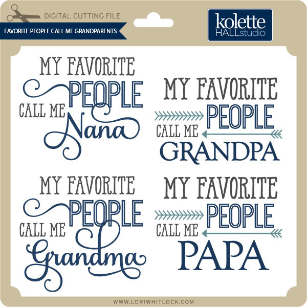 Download Favorite People Call Me Grandparents Lori Whitlock S Svg Shop