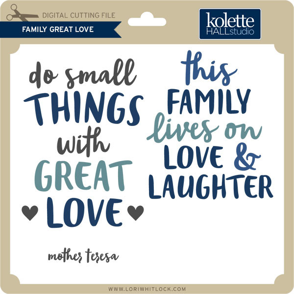 Download Family Great Love Lori Whitlock S Svg Shop