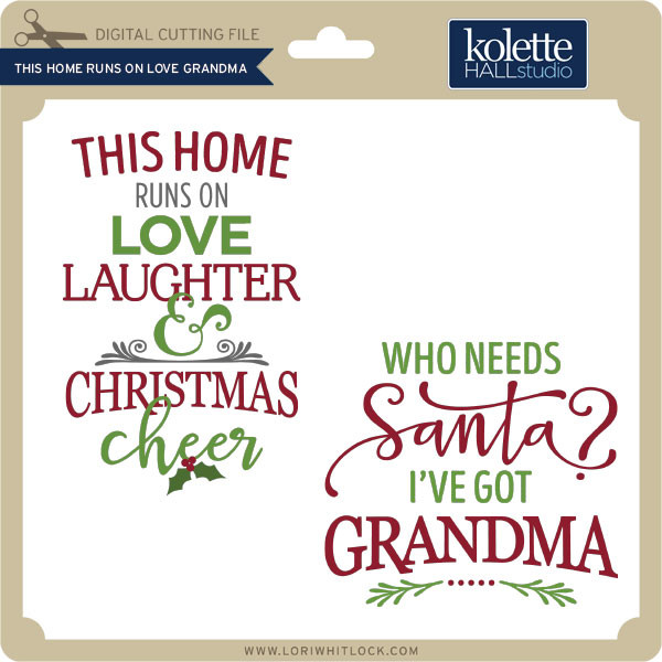 Download This Home Runs On Love Grandma Lori Whitlock S Svg Shop