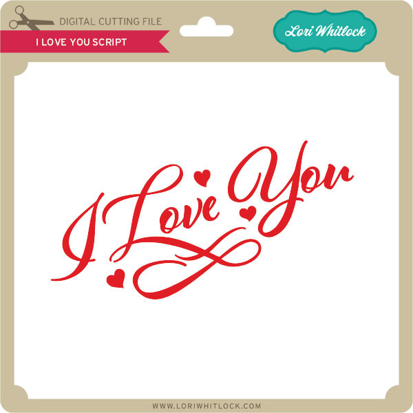 Download I Love You Script Lori Whitlock S Svg Shop