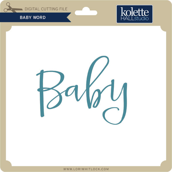 Download Baby Word - Lori Whitlock's SVG Shop