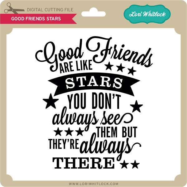 Download Good Friends Stars Lori Whitlock S Svg Shop